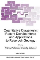 Quantitative Diagenesis: Recent Developments and Applications to Reservoir Geology - A. Parker (editor), B.W. Sellwood (editor)