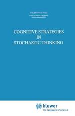 Cognitive Strategies in Stochastic Thinking - Scholz, Roland W.
