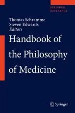 Handbook of the Philosophy of Medicine