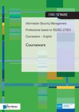 Information Security Management Professional based on ISO/IEC 27001 Courseware - English - Van Haren Publishing (editor)