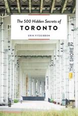 The 500 Hidden Secrets of Toronto