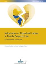 Valorisation of Household Labour in Family Property Law - Charlotte Declerck (editor), Leon Verstappen (editor)