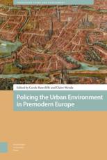 Policing the Urban Environment in Premodern Europe - Carole Rawcliffe (editor), Claire Weeda (editor)