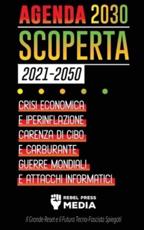 Agenda 2030 Scoperta (2021-2050) - Rebel Press Media
