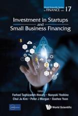 Investment In Startups And Small Business Financing - Farhad Taghizadeh-hesary (editor), Naoyuki Yoshino (editor), Chul Ju Kim (editor), Peter J Morgan (editor), Daehee Yoon (editor)