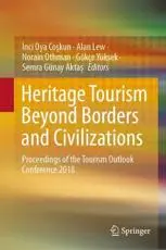 Heritage Tourism Beyond Borders and Civilizations : Proceedings of the Tourism Outlook Conference 2018