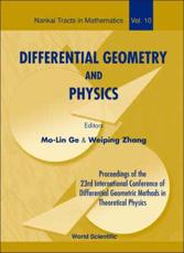 Differential Geometry and Physics - International Conference on Differential Geometric Methods in Theoretical Physics, M. L. Ge, Weiping Zhang