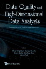 Data Quality And High-Dimensional Data Analytics - Proceedings Of The Dasfaa 2008 - Chee-yong Chan (editor), Sanjay Chawla (editor), Shazia W Zhou (editor), Xiaofang Zhou (editor), Vikram Pudi (editor)
