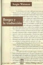 Borges Y La Traduccion / Borges And Translation