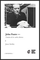 John Fante: Camino de los sueÃ±os diurnos - Arabia, Juan