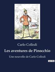 Les aventures de Pinocchio: Une nouvelle de Carlo Collodi