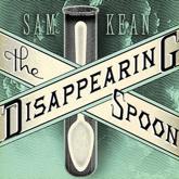 The Disappearing Spoon Lib/E