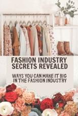 Fashion Industry Secrets Revealed