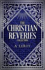 The Christian Reveries Collection: Tales of Divine Awakening