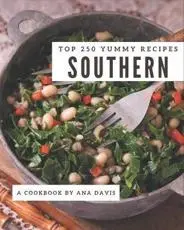 Top 250 Yummy Southern Recipes