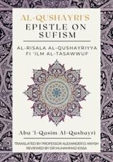 Al-Qushayri's Epistle on Sufism - Al-Risala Al Qushayriyya Fi 'Ilm Al-Tasawwuf - Professor Alexander D Knysh (translator), Dr Muhammad Eissa (contributions), Dar Ul Thaqafah (contributions)