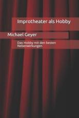 Improtheater Als Hobby - Michael Geyer (author)