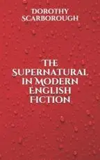 The Supernatural in Modern English Fiction
