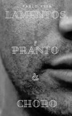 Lamentos, Pranto E Choro - Pablo Martins Reis (author)