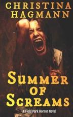 Summer of Screams: A Field Park Horror Novel