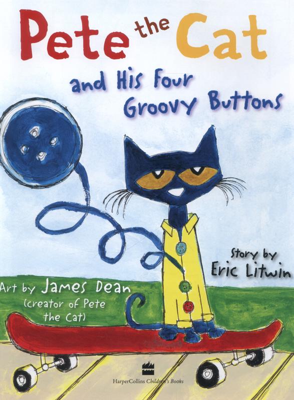 Pete the Cat and His Four Groovy Buttons : Eric Litwin (author ...