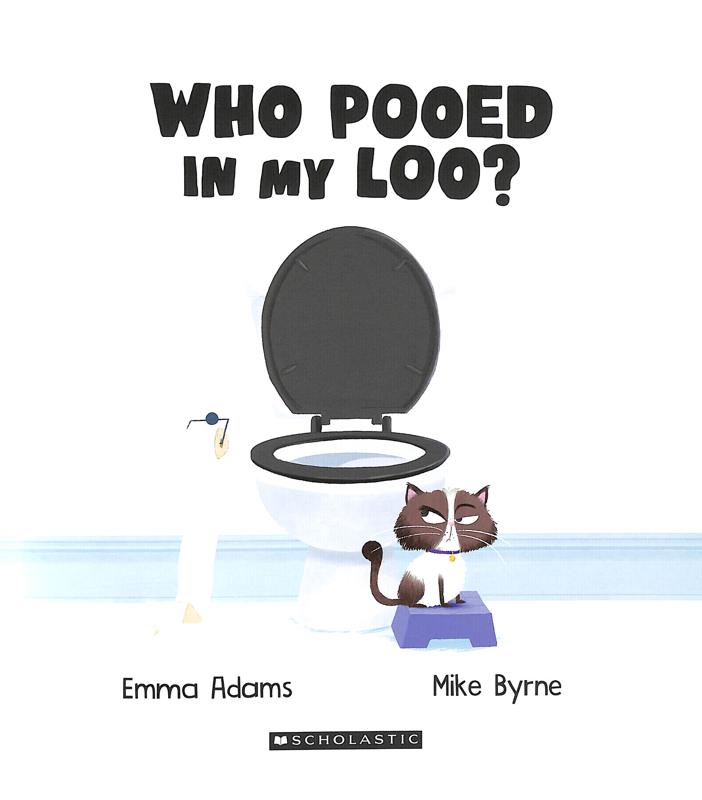 Who Pooed in My Loo? : Emma Adams (author), : 9780702303838 : Blackwell's