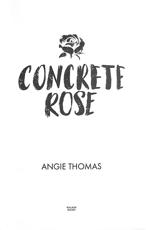 Concrete Rose : Angie Thomas (author) : 9781406384444 : Blackwell's