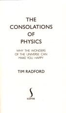 The Consolations of Physics : Tim Radford : 9781473658912 : Blackwell's