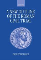 A New Outline of the Roman Civil Trial by Ernest Metzger Hardcover | Indigo Chapters