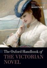 The Oxford Handbook of the Victorian Novel Lisa Rodensky Editor