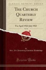 The Church Quarterly Review, Vol. 94 - Soc for Promoting Christian Knowledge