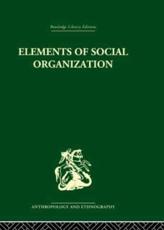 Elements of Social Organisation - Raymond Firth