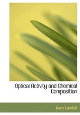 Optical Activity and Chemical Composition - Hans Landolt