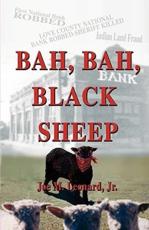 Bah, Bah, Black Sheep - Jr Joe M Leonard