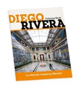 Diego Rivera the Detroit Industry Murals Coloring Book