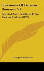 Specimens of German Romance V1: Selected and Translated from Various Authors (1826)