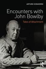 Encounters with John Bowlby