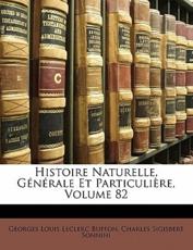 Histoire Naturelle, G N Rale Et Particuli Re, Volume 82 - C S Sonnini, Georges Louis Le Clerc Buffon, Charles Sigisbert Sonnini