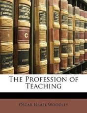 The Profession of Teaching - Oscar Isral Woodley