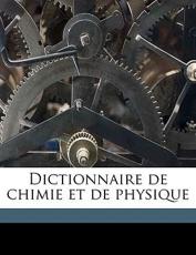 Dictionnaire de Chimie Et de Physique - M 1811-1878 Hoefer