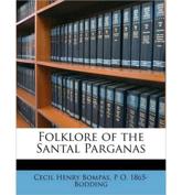 Folklore of the Santal Parganas - Cecil Henry Bompas, P O 1865- Bodding