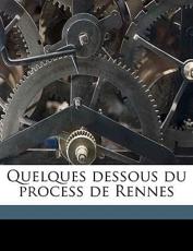 Quelques Dessous Du Process de Rennes - Jean Ajalbert