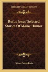 Rufus Jones' Selected Stories of Maine Humor