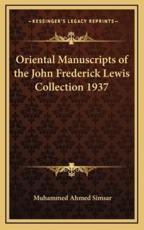 Oriental Manuscripts of the John Frederick Lewis Collection 1937 - Muhammed Ahmed Simsar