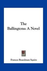 The Ballingtons - Frances Boardman Squire