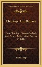 Chanteys and Ballads - Harry Kemp