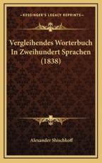 Vergleihendes Worterbuch in Zweihundert Sprachen (1838) - Alexander Shischkoff