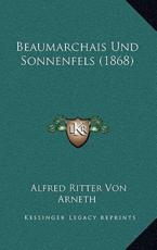 Beaumarchais Und Sonnenfels (1868) Beaumarchais Und Sonnenfels (1868) - Alfred Ritter Von Arneth