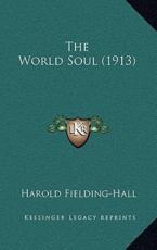 The World Soul (1913) - Harold Fielding-Hall