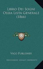 Libro Dei Sogni Ossia Lista Generale (1866) - Vigo Publisher